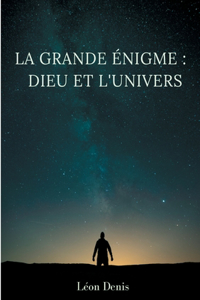La grande énigme