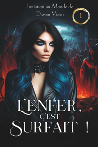 L'Enfer, c'est surfait !