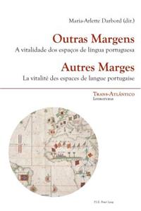 Outras Margens / Autres Marges