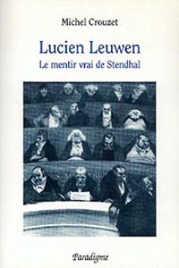 Lucien Leuwen - Le Mentir Vrai de Stendhal