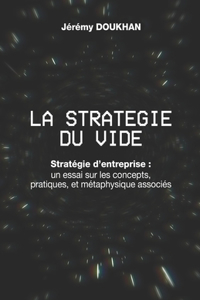 Stratégie du Vide