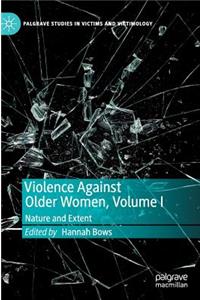 Violence Against Older Women, Volume I