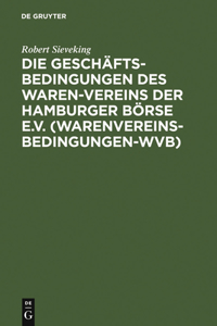 Geschäftsbedingungen des Waren-Vereins der Hamburger Börse e.V. (Warenvereinsbedingungen-WVB)