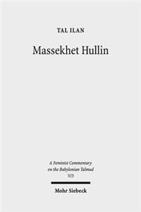 Massekhet Hullin: Text, Translation, and Commentary