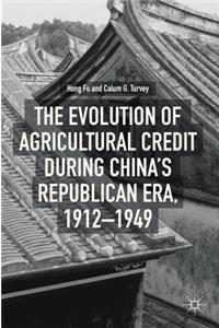 Evolution of Agricultural Credit During China's Republican Era, 1912-1949