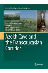 Azokh Cave and the Transcaucasian Corridor
