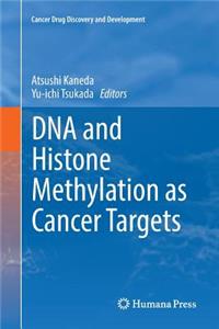 DNA and Histone Methylation as Cancer Targets