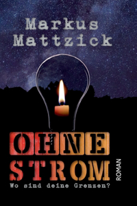 Ohne Strom - Wo sind deine Grenzen?