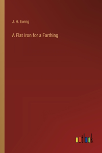 Flat Iron for a Farthing