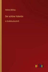 Der schöne Valentin