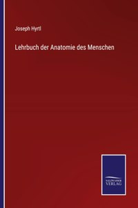 Lehrbuch der Anatomie des Menschen