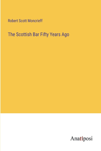 Scottish Bar Fifty Years Ago