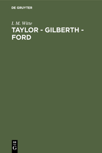 Taylor - Gilberth - Ford