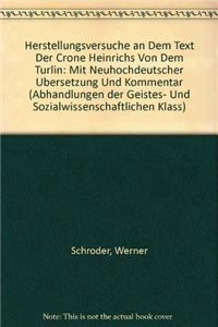 Herstellungsversuche an Dem Text Der Crone Heinrichs Von Dem Tuerlin