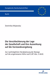 Verschlechterung der Lage der Gesellschaft und ihre Auswirkung auf die Vorstandsverguetung