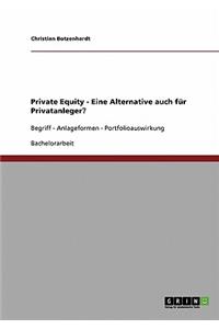 Private Equity. Eine Alternative auch für Privatanleger?
