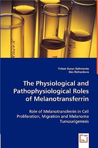 Physiological and Pathophysiological Roles of Melanotransferrin