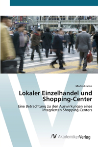 Lokaler Einzelhandel und Shopping-Center