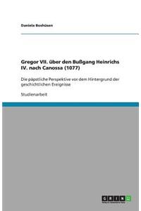 Gregor VII. über den Bußgang Heinrichs IV. nach Canossa (1077)