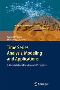 Time Series Analysis, Modeling and Applications