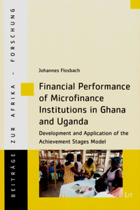 Financial Performance of Microfinance Institutions in Ghana and Uganda, 59