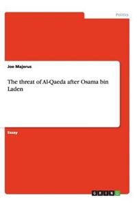 threat of Al-Qaeda after Osama bin Laden