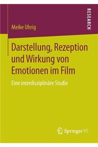 Darstellung, Rezeption und Wirkung von Emotionen im Film