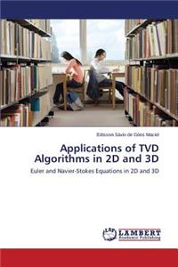 Applications of TVD Algorithms in 2D and 3D