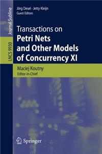 Transactions on Petri Nets and Other Models of Concurrency XI