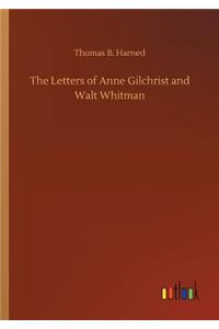 The Letters of Anne Gilchrist and Walt Whitman