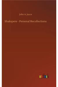 Shakspere - Personal Recollections