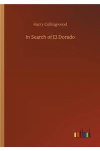 In Search of El Dorado