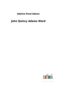 John Quincy Adams Ward