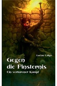 Gegen die Finsternis