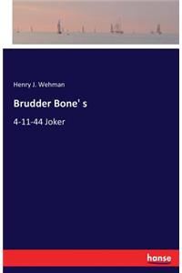 Brudder Bone' s
