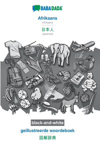 BABADADA black-and-white, Afrikaans - Japanese (in japanese script), geillustreerde woordeboek - visual dictionary (in japanese script)