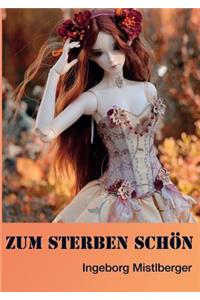 Zum Sterben schön