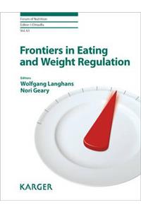 Frontiers in Eating and Weight Regulation