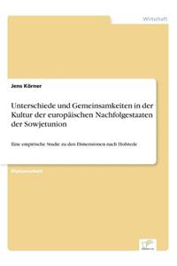 Unterschiede und Gemeinsamkeiten in der Kultur der europäischen Nachfolgestaaten der Sowjetunion