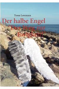 Der halbe Engel Band 2 Der Weg zur Ewigkeit!