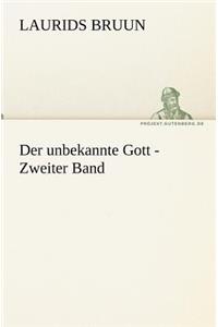 Unbekannte Gott - Zweiter Band