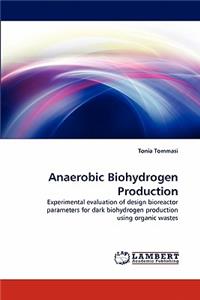 Anaerobic Biohydrogen Production