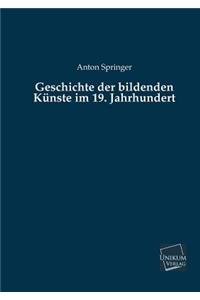 Geschichte Der Bildenden Kunste Im 19. Jahrhundert