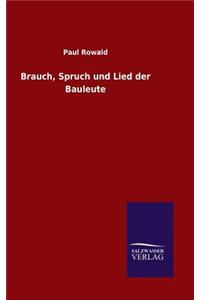 Brauch, Spruch und Lied der Bauleute
