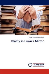 Reality in Lukacs' Mirror