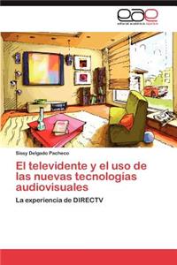 televidente y el uso de las nuevas tecnologías audiovisuales