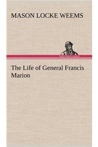 Life of General Francis Marion