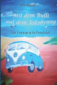 Mit dem Bulli auf dem Jakobsweg