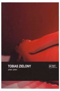 Tobias Zielony: Jenny Jenny