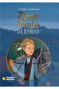 Das Zepter Von Vissalya - Der Aufbruch